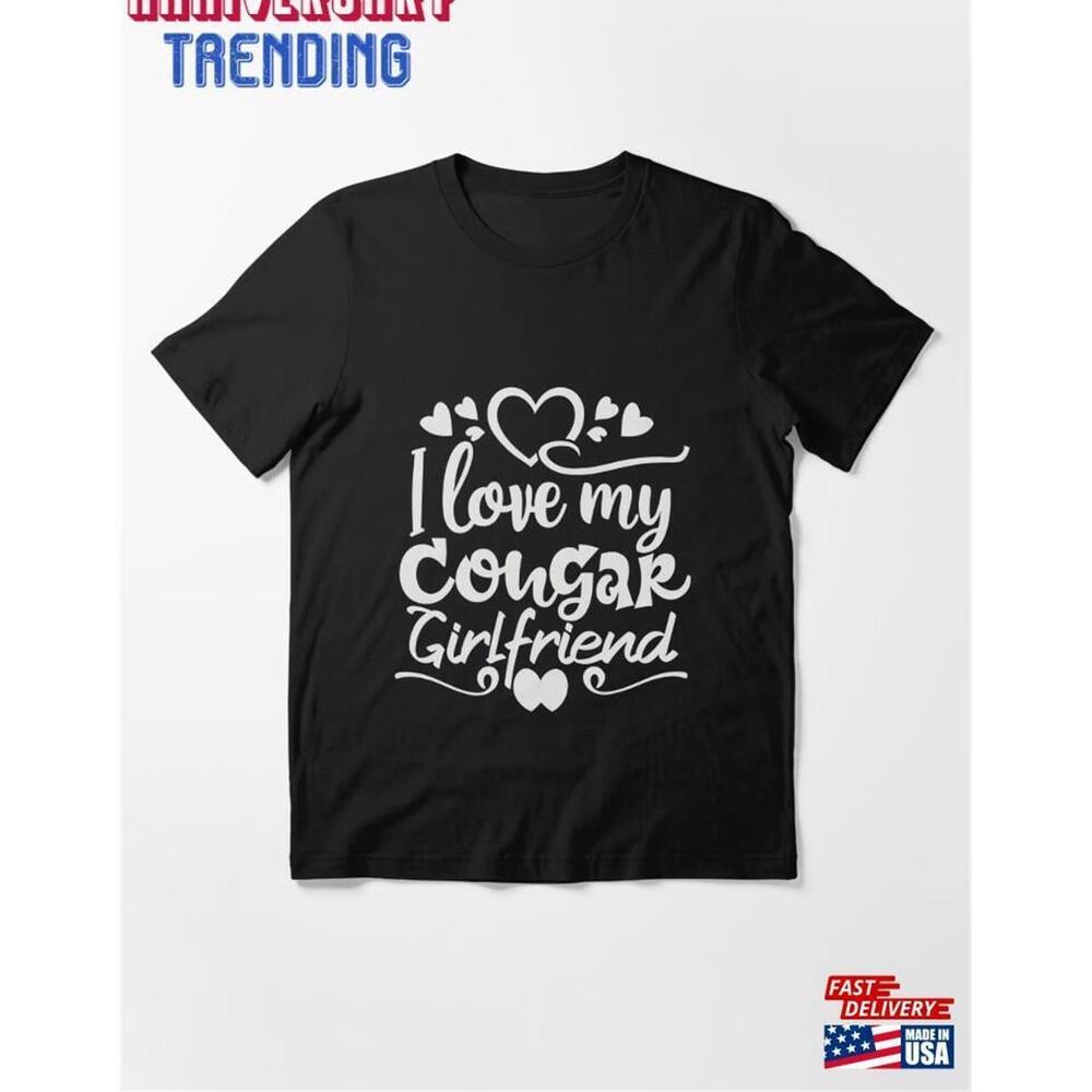 Love My Cougar Girlfriend Essential Tshirt